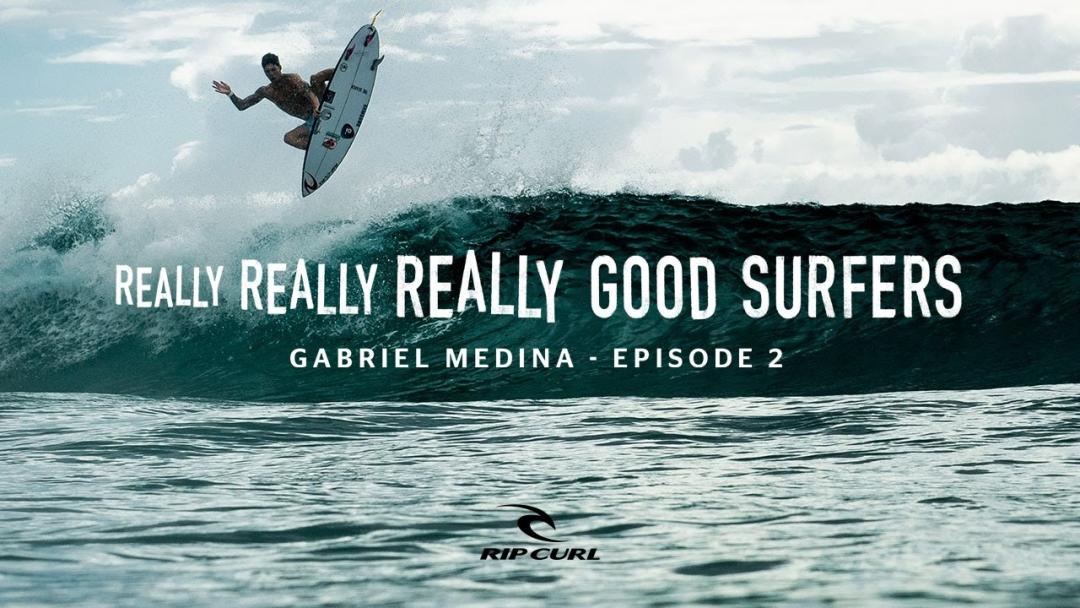 Really Really Really Good Surfers - Ep.2 Gabriel Medina