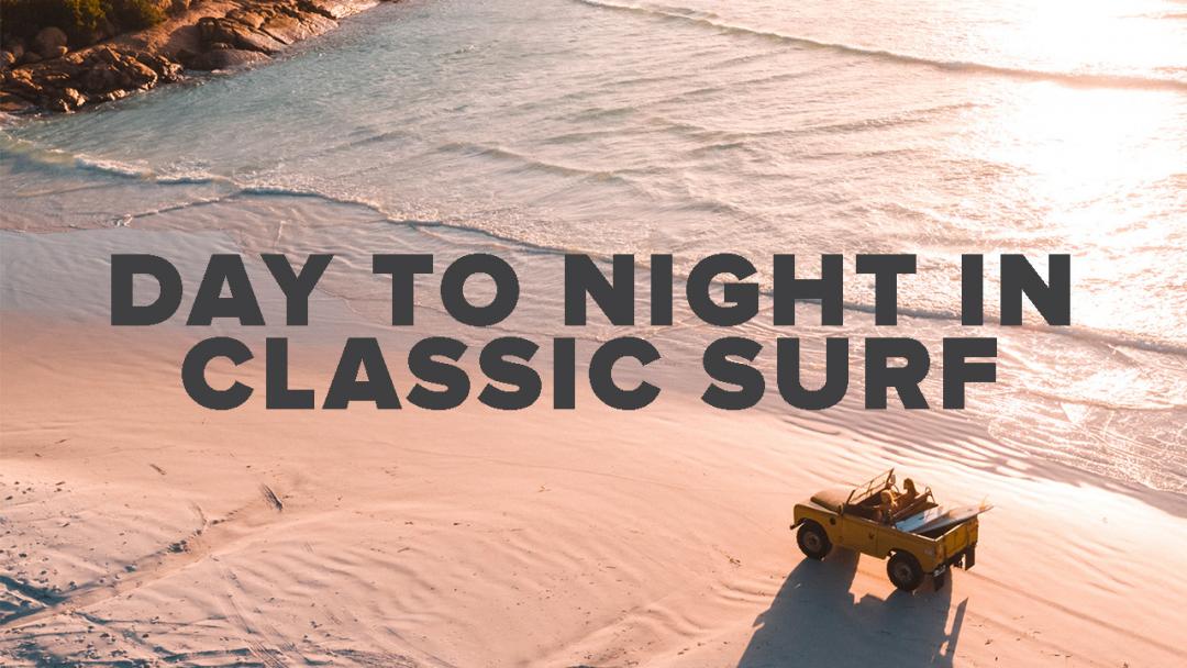 Day to Night in the Classic Surf Collection