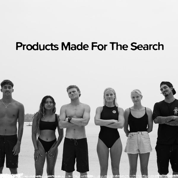 Black and white image of the Rip Curl crew with black text "Products Made For The Search"